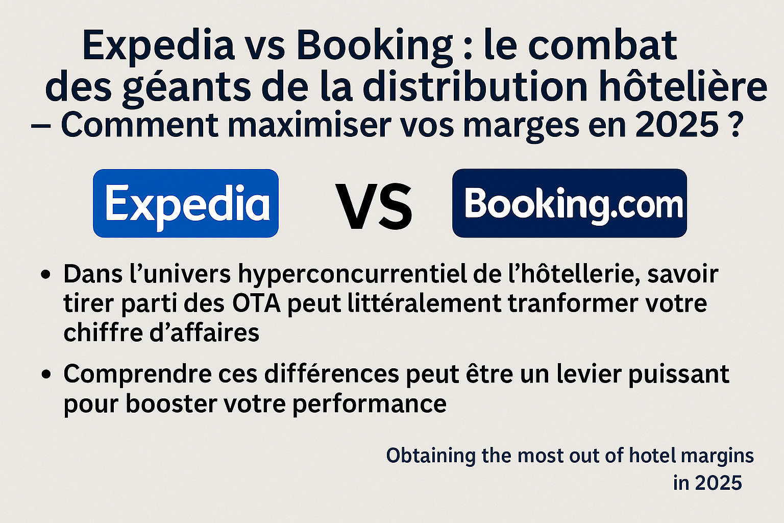 Comparatif Expedia vs Booking : stratégies de distribution hôtelière en 2025