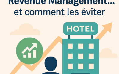 Les erreurs courantes en Revenue Management… et comment les éviter